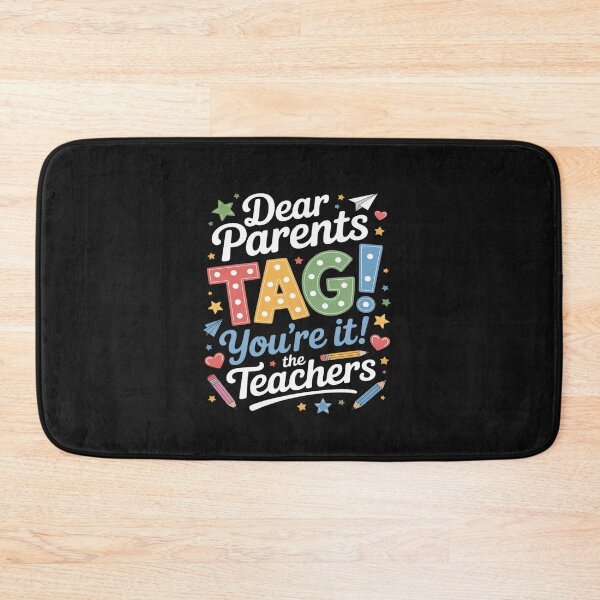 Item preview, Dear Parents Tag You're It Love Teachers School  designed and sold by AvenStudioCo.