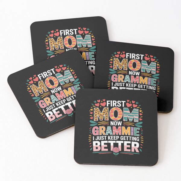 Item preview, First Mom Now Grammie I Just Keep Getting Better Mothers Day  designed and sold by AvenStudioCo.