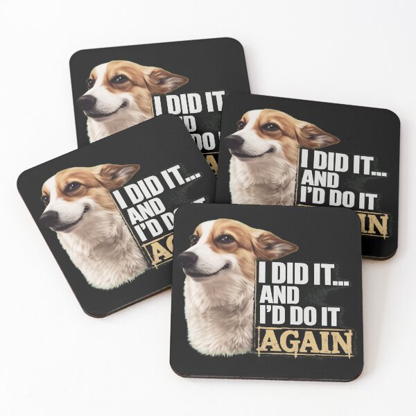 Item preview, Corgi I Did It And I'd Do It Again designed and sold by OlyvieArt.