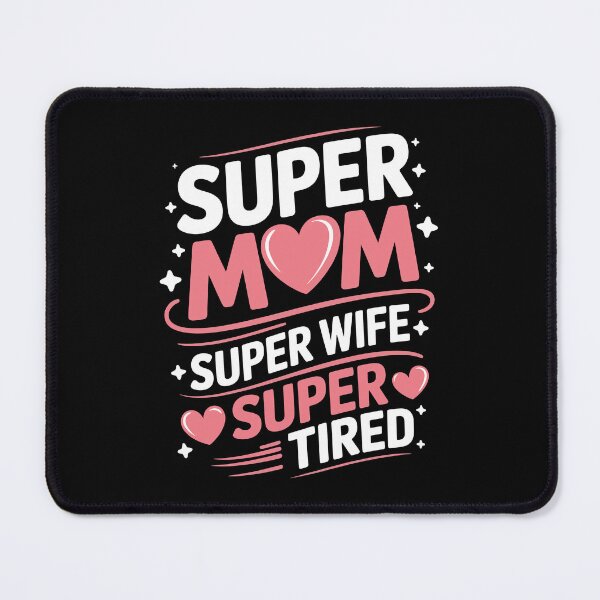 Item preview, Super Mom Super Wife Super Tired Funny Mom Gift For Mothers Day designed and sold by Say It With Ink.