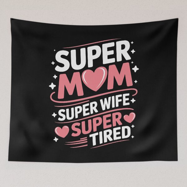 Item preview, Super Mom Super Wife Super Tired Funny Mom Gift For Mothers Day designed and sold by Say It With Ink.