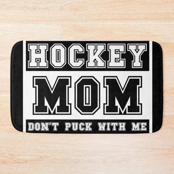 Item preview, Hockey mom don't puck with me designed and sold by Dondonmart.
