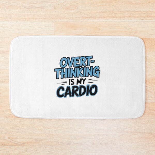 Item preview, Overthinking Is My Cardio Funny Quote | Relatable Anxiety Humor Design designed and sold by Cool-cat-art.