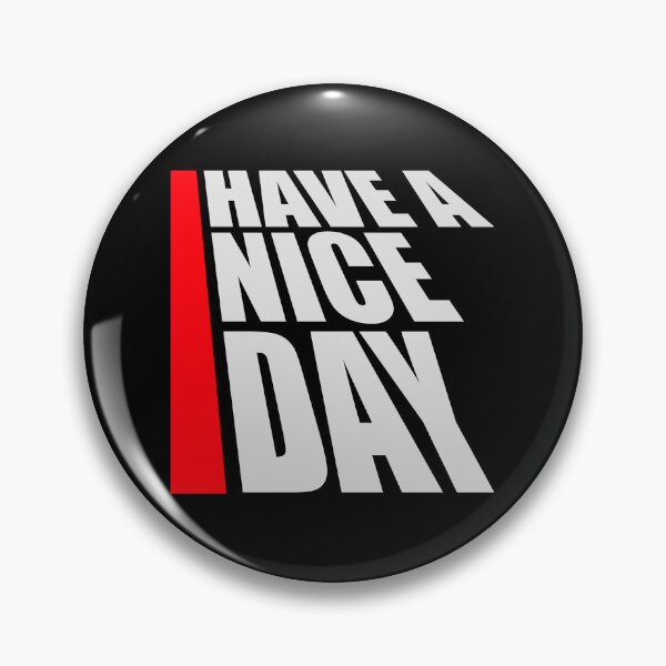 Item preview, Have A Nice Day Funny Sarcastic Passive Aggressive Quote designed and sold by shirt-o-mat.