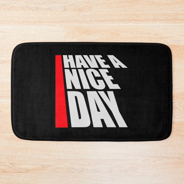 Item preview, Have A Nice Day Funny Sarcastic Passive Aggressive Quote designed and sold by shirt-o-mat.