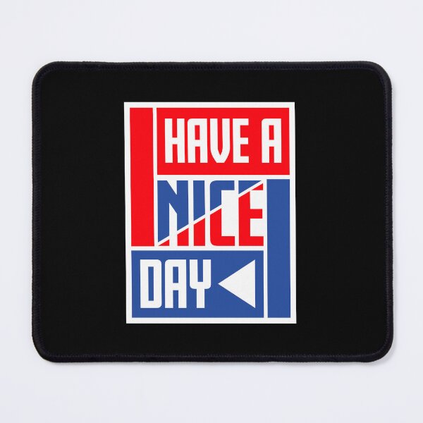 Item preview, Have A Nice Day Funny Sarcastic Passive Aggressive Quote designed and sold by shirt-o-mat.