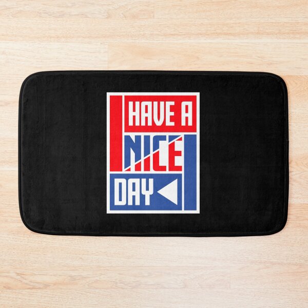 Item preview, Have A Nice Day Funny Sarcastic Passive Aggressive Quote designed and sold by shirt-o-mat.