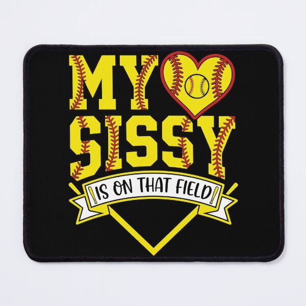Item preview, Softball Sister My Sissy Is On That Field designed and sold by KroghDs.