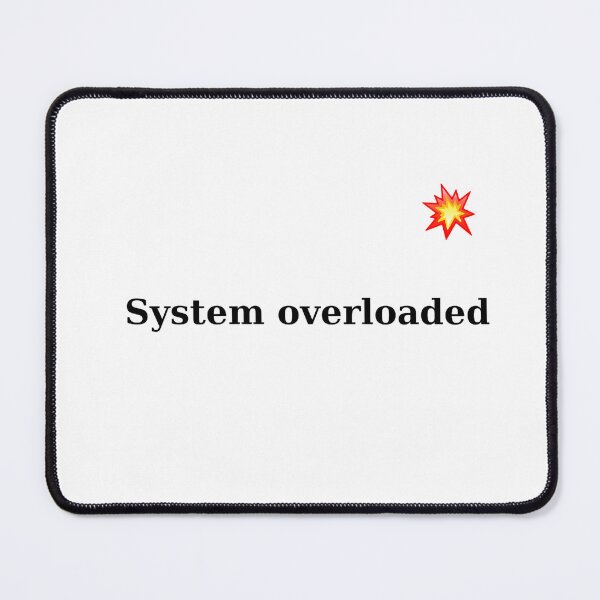 Item preview, Funny message - system overloaded  designed and sold by SimpleDesign111.