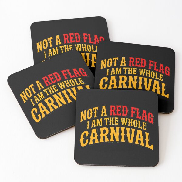 Item preview, Not A Red Flag Whole Carnival Sarcastic Quote designed and sold by Amanda's Factory.
