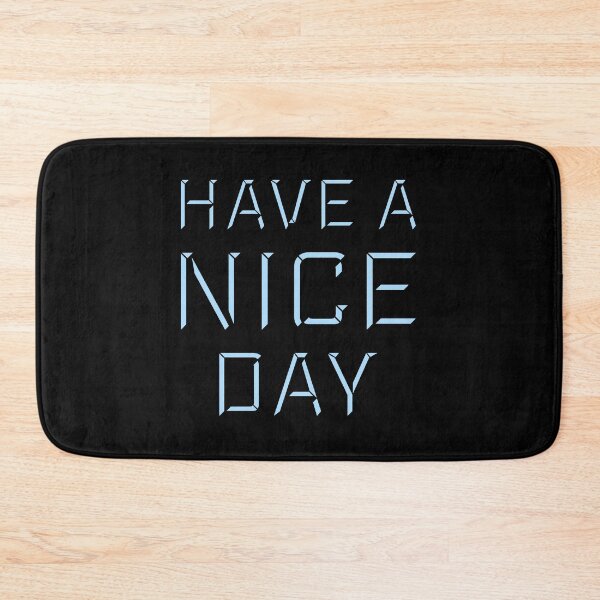 Item preview, Have A Nice Day Funny Sarcastic Passive Aggressive Quote designed and sold by shirt-o-mat.