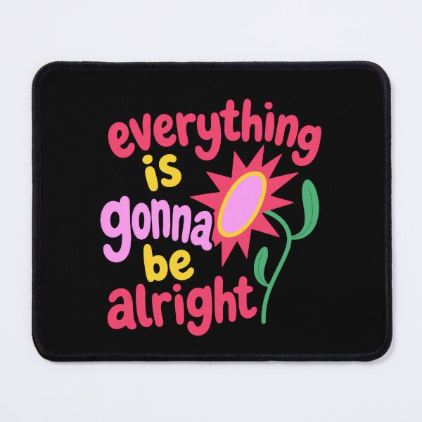 Item preview, Every Little Thing Is Gonna Be Alright Hope Shine Thrive designed and sold by RetroMini2026.