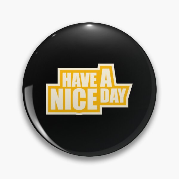 Item preview, Have A Nice Day Funny Sarcastic Passive Aggressive Quote designed and sold by shirt-o-mat.