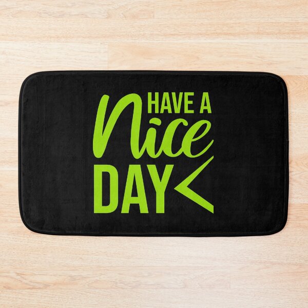Item preview, Have A Nice Day Funny Sarcastic Passive Aggressive Quote designed and sold by shirt-o-mat.