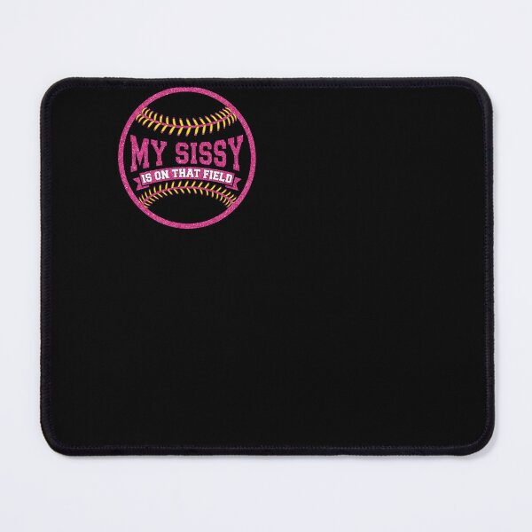 Item preview, Softball Sister My Sissy Is On That Field designed and sold by KroghDs.