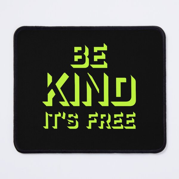 Item preview, Be Kind It's Free Funny Wholesome Bold Statement Quote designed and sold by shirt-o-mat.