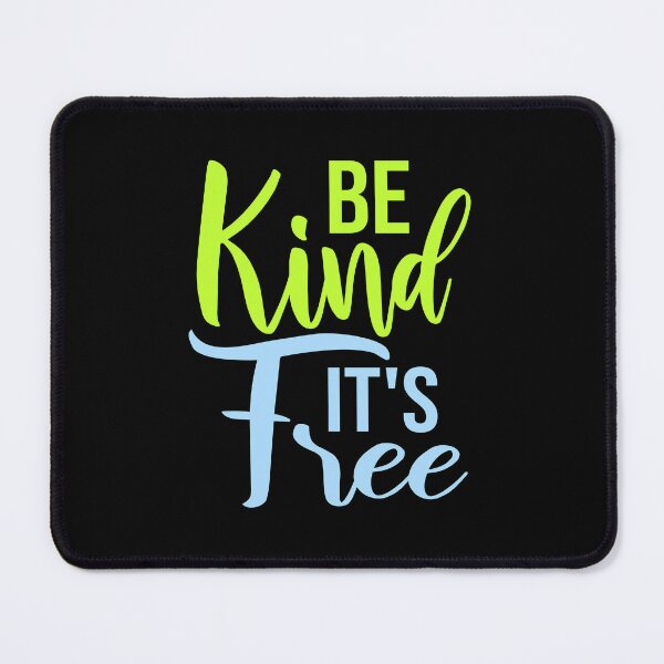 Item preview, Be Kind It's Free Funny Wholesome Bold Statement Quote designed and sold by shirt-o-mat.