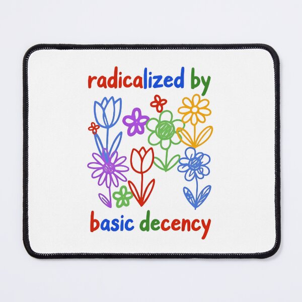 Item preview, Radicalized By Basic Decency Equality Voice Strength Change designed and sold by RetroMini2026.