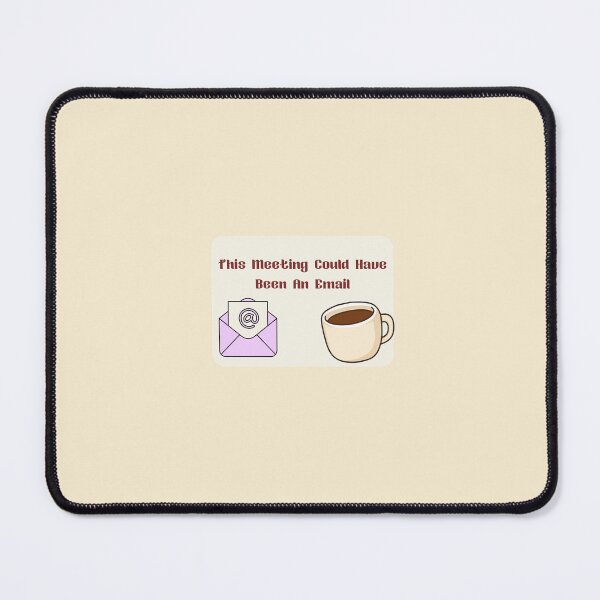 Item preview, Funny Corporate Humor - This Meeting Could Have Been An Email designed and sold by Akira Design Store.