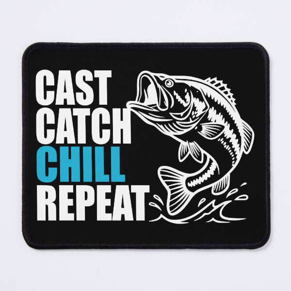 Item preview, Cast Catch Chill Repeat Bass Fishing designed and sold by BluecidDesign.