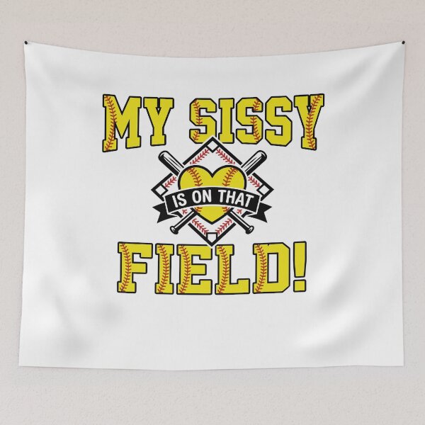 Item preview, Softball Sister My Sissy Is On That Field designed and sold by KroghDs.