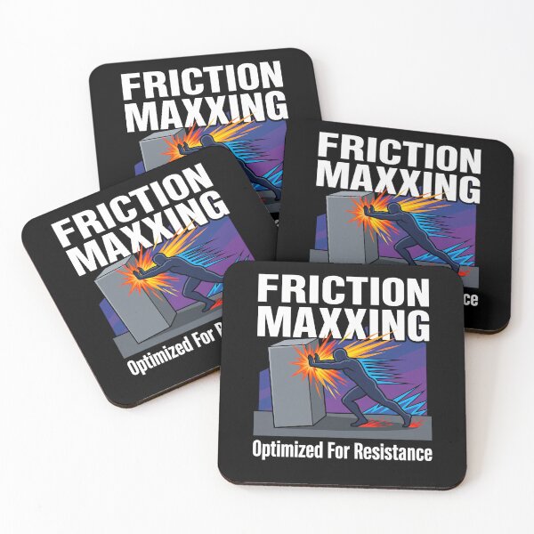 Item preview, Friction Maxxing Optimized For Resistance designed and sold by elderberry.