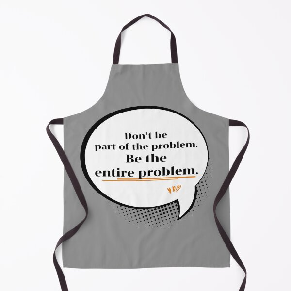 Item preview, Be The Entire Problem Funny Sassy Speech Bubble Quote designed and sold by P-Design-Lab.