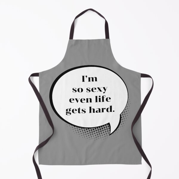 Item preview, I'm So Sexy Even Life Gets Hard Funny Cheeky Quote designed and sold by P-Design-Lab.