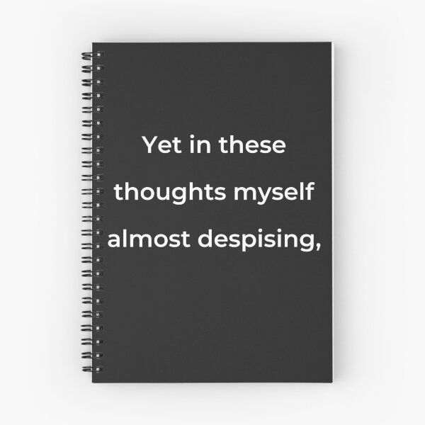 Item preview, "Yet in these thoughts myself almost despising," - print white designed and sold by ariksworld.