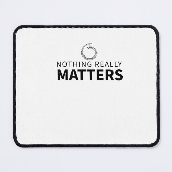 Item preview, nothing matters minimalist dark humor nihilism quote designed and sold by darkminimalprints.