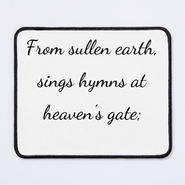 Item preview, "From sullen earth, sings hymns at heaven's gate;" - handwriting black designed and sold by ariksworld.