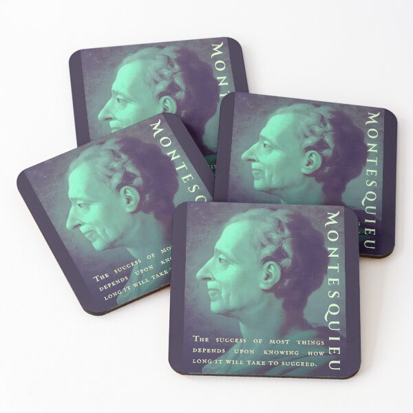 Item preview, Montesquieu quote: The success of most things depends upon knowing how long it will take to succeed. designed and sold by artbleed.