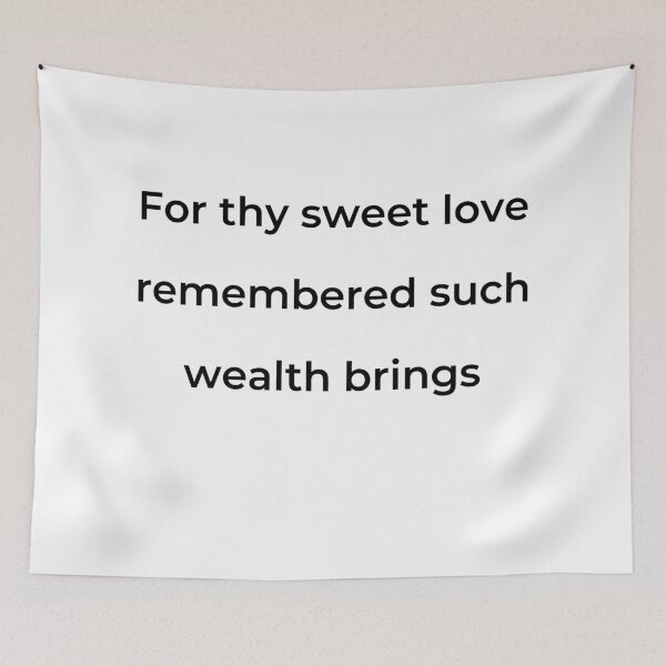Item preview, "For thy sweet love remembered such wealth brings" - print black designed and sold by ariksworld.