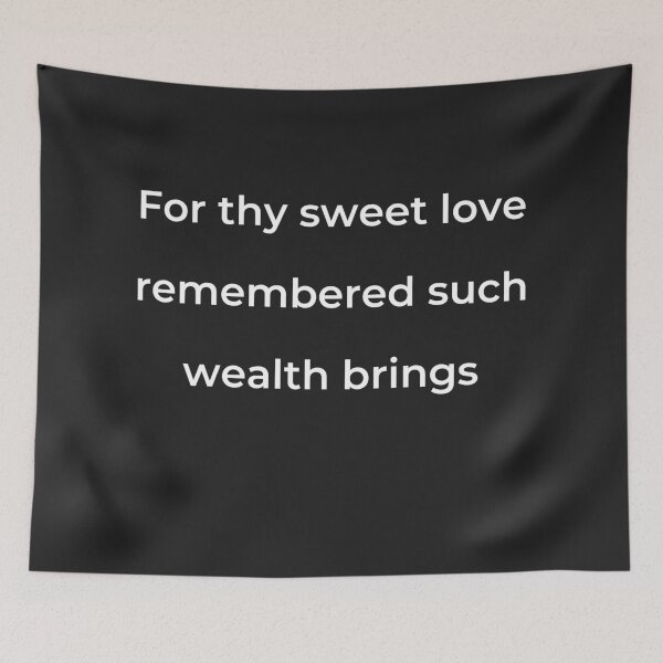 Item preview, "For thy sweet love remembered such wealth brings" - print white designed and sold by ariksworld.