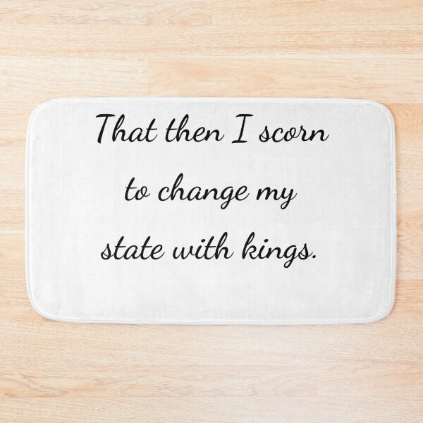 Item preview, "That then I scorn to change my state with kings." - handwriting black designed and sold by ariksworld.