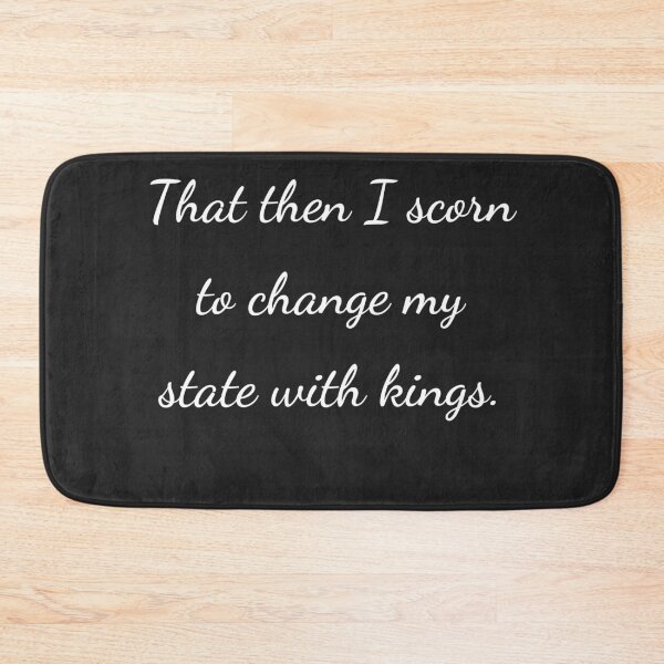 Item preview, "That then I scorn to change my state with kings." - handwriting white designed and sold by ariksworld.
