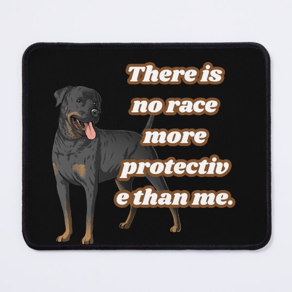 Item preview, Rottweiler dog design with phrase, there is no breed more protective than me. designed and sold by geekmania48.