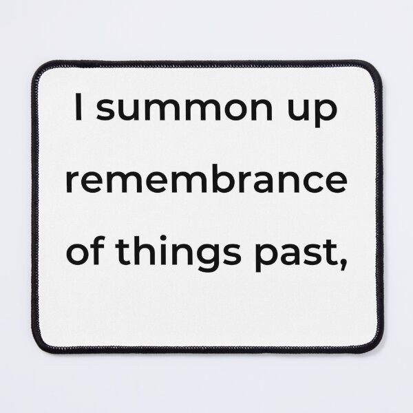 Item preview, "I summon up remembrance of things past," - print black designed and sold by ariksworld.