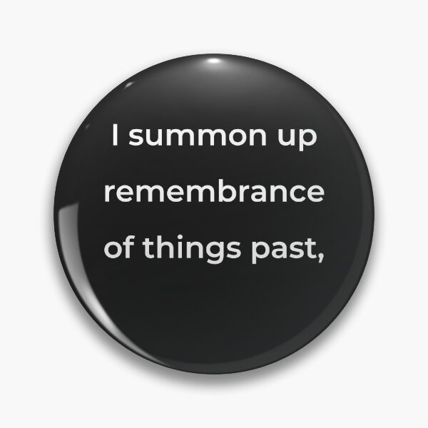 Item preview, "I summon up remembrance of things past," - print white designed and sold by ariksworld.