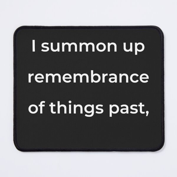 Item preview, "I summon up remembrance of things past," - print white designed and sold by ariksworld.