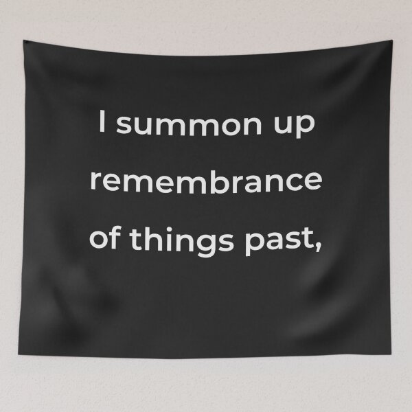 Item preview, "I summon up remembrance of things past," - print white designed and sold by ariksworld.