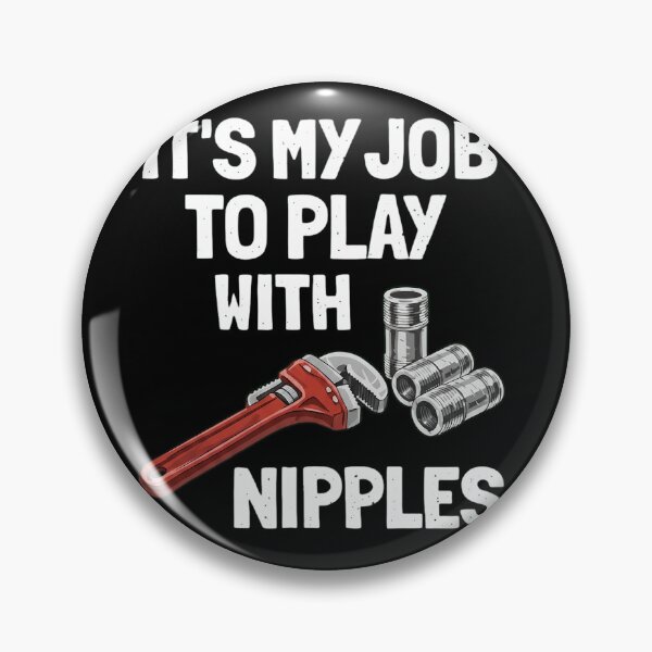 Item preview, Funny Plumber Humor - Play With Nipples Pipe Wrench Design designed and sold by haitrieuic96.
