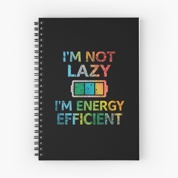 Item preview, I’m Not Lazy I’m Energy Efficient Funny Battery Humor Design designed and sold by Kavya Art.