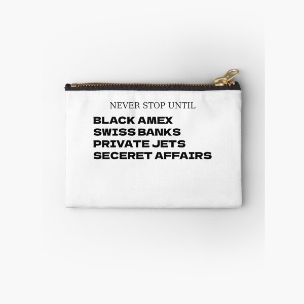 Item preview, Never Stop Until Black Amex, Swiss Baks, Private Jets, Secret Affairs  designed and sold by Odar.
