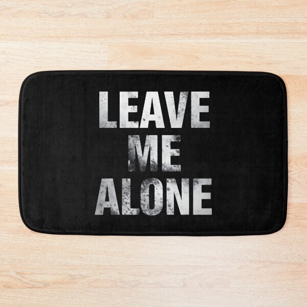 Item preview, Leave Me Alone Funny Introvert Anti Social Quote Design designed and sold by Kavya Art.