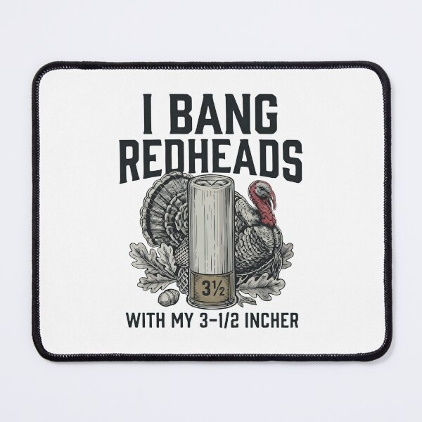 Item preview, I Bang Redheads With My 3-1/2 Incher Funny Turkey Hunting designed and sold by haitrieuic96.