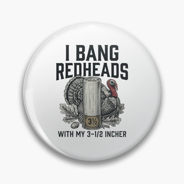 Item preview, I Bang Redheads With My 3-1/2 Incher Funny Turkey Hunting designed and sold by haitrieuic96.
