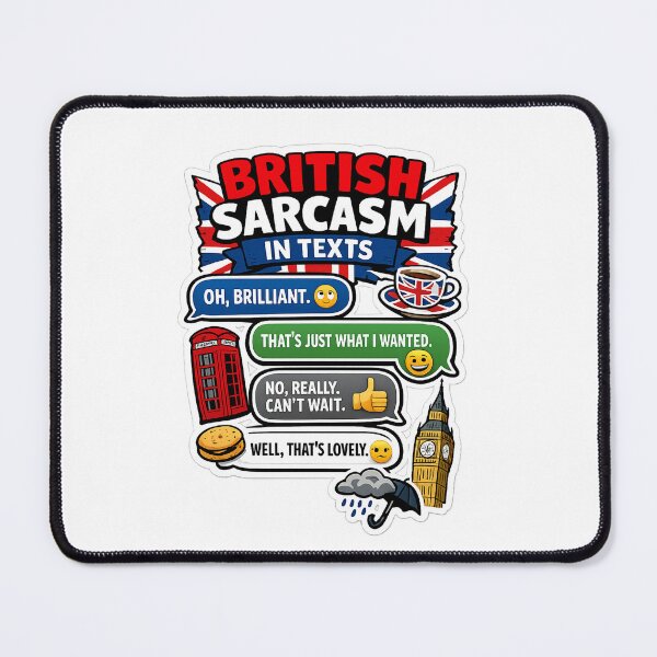Item preview, British Sarcasm in Texts Funny Design – UK Humour Messaging Illustration designed and sold by GarnerSupplyCo.