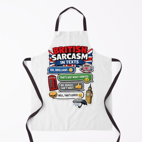 Item preview, British Sarcasm in Texts Funny Design – UK Humour Messaging Illustration designed and sold by GarnerSupplyCo.