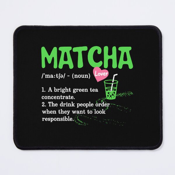 Item preview, Matcha Lover Definition designed and sold by Randomera.